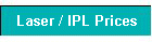 Laser / IPL Prices